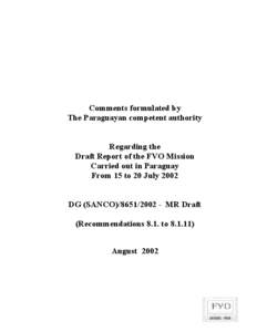 Comments formulated by The Paraguayan competent authority Regarding the Draft Report of the FVO Mission Carried out in Paraguay From 15 to 20 July 2002