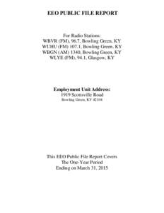 EEO PUBLIC FILE REPORT  For Radio Stations: WBVR (FM), 96.7, Bowling Green, KY WUHU (FM, Bowling Green, KY WBGN (AM) 1340, Bowling Green, KY