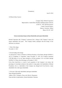 [Translation] June 24, 2014 To Whom It May Concern: Company Name: Roland Corporation Representative: Junichi Miki, President and Representative Director (Code No.: 7944, TSE First Section)