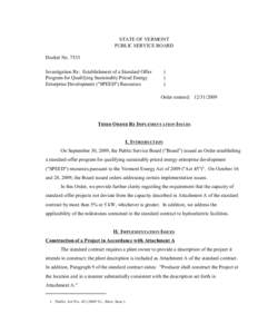 STATE OF VERMONT PUBLIC SERVICE BOARD Docket No[removed]Investigation Re: Establishment of a Standard Offer Program for Qualifying Sustainably Priced Energy Enterprise Development (