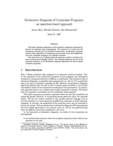 Declarative Diagnosis of Constraint Programs: an assertion-based approach Johan Boye, Wlodek Drabent, Jan Maluszynski April 21, 1997 Abstract This paper discusses adaptation of the declarative diagnosis techniques for