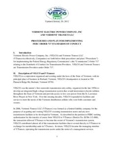 Updated January 20, 2012  VERMONT ELECTRIC POWER COMPANY, INC AND VERMONT TRANSCO LLC PROCEDURES AND PLAN FOR IMPLEMENTING FERC ORDER 717 STANDARDS OF CONDUCT