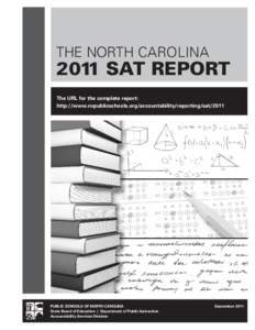 THE NORTH CAROLINA[removed]SAT REPORT The URL for the complete report: http://www.ncpublicschools.org/accountability/reporting/sat/2011