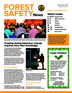 FOREST SAFETYNews Forestry company representatives and safety officers attended a half- or full- day session to learn the steps required to most effectively translate workers’ safety knowledge into lasting behaviour ch