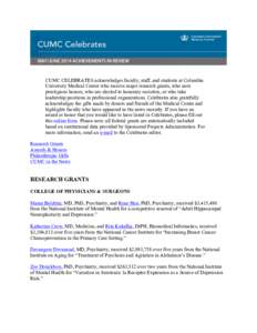 CUMC CELEBRATES acknowledges faculty, staff, and students at Columbia University Medical Center who receive major research grants, who earn prestigious honors, who are elected to honorary societies, or who take leadershi