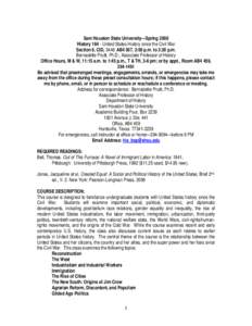 Sam Houston State University—Spring 2008 History[removed]United States History since the Civil War Section 8, CID, 3448, AB4 307, 2:00 p.m. to 3:20 p.m. Bernadette Pruitt, Ph.D., Associate Professor of History Office Hou