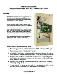 Patriarch Generator Theory of Operation and Troubleshooting Guide Overview: The Patriarch high frequency x-ray generators are built around an embeded software, unique hardware configuration designed to provide accuracy a