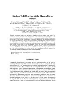 Study of D-D Reaction at the Plasma Focus Device P. Kubes1), J. Kravarik1), D. Klir1), K. Rezac1), E. Litseva1), M. Scholz2), M. Paduch2), I. Ivanova-Stanik2), B. Bienkowska2), L. Karpinski2), M.J. Sadowski3), H. Schmidt