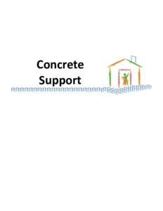 Concrete Support Concrete Support in Times of Need Sometimes we all need help finding and accessing