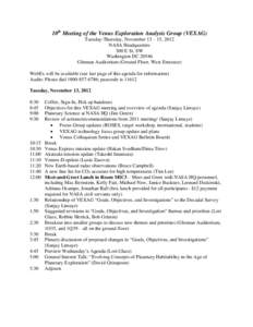 10th Meeting of the Venus Exploration Analysis Group (VEXAG) Tuesday-Thursday, November 13 – 15, 2012 NASA Headquarters 300 E St. SW Washington DC[removed]Glennan Auditorium (Ground Floor, West Entrance)