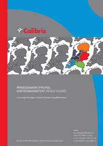 ARBEIDSMARKTPROFIEL  DOKTERSASSISTENT REGIO NOORD LHV-kringen Groningen, Friesland, Drenthe en Zwolle/Flevoland  Arbeidsmarkt DA regio Noord (LHV-kringen Groningen, Friesland, Drenthe en Zwolle/Flevoland)