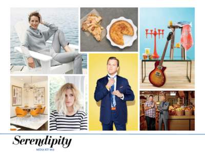 MEDIA KIT 2015  MISSION STATEMENT Serendipity brings readers information that is relevant, useful, entertaining and inspirational.