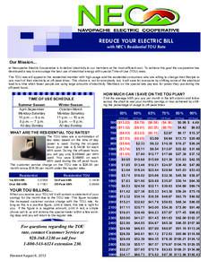 REDUCE YOUR ELECTRIC BILL with NEC’s Residential TOU Rate Our Mission... at Navopache Electric Cooperative is to deliver electricity to our members at the most efficient cost. To achieve this goal the cooperative has d