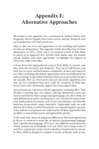 Appendix E: Alternative Approaches The models in this appendix were contributed by Michael Butler, John Fitzgerald, Martin Gogolla, Peter Gorm Larsen, and Jim Woodcock, and are included here with their permission. Alloy 