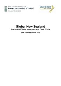 Global New Zealand: International Trade, Investment, and Travel Profile Year ended December 2011