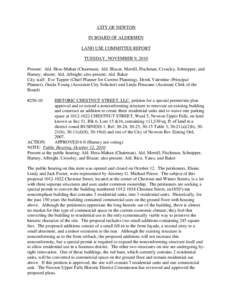 CITY OF NEWTON IN BOARD OF ALDERMEN LAND USE COMMITTEE REPORT TUESDAY, NOVEMBER 9, 2010 Present: Ald. Hess-Mahan (Chairman), Ald. Blazar, Merrill, Fischman, Crossley, Schnipper, and Harney; absent: Ald. Albright; also pr