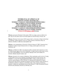 Election fraud / Electoral systems / Election technology / Sequoia Voting Systems / Voter-verified paper audit trail / Help America Vote Act / Voting machine / Optical scan voting system / Premier Election Solutions / Politics / Electronic voting / Elections