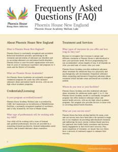 Frequently Asked Questions (FAQ) Phoenix House New England Phoenix House Academy Wallum Lake  About Phoenix House New England