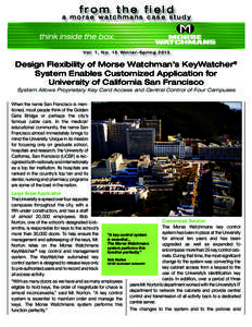 from the field a morse watchmans case study Vo l . 1 , N o[removed]W i n t e r- S p r i n g[removed]Design Flexibility of Morse Watchman’s KeyWatcher®