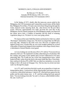 MONKEYS, BATS, JUNGLES AND HUMIDITY By Dawson J. W. Brown formerly EWSN Brown, USN, , Stationed aboard the USS Sacramento AOE I In the Spring of 1975, shortly after the monsoon season ended in the Philippines, t