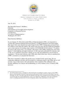 June 30, 2014 The Honorable Patrick T. McHenry Chairman Subcommittee on Oversight and Investigations Committee on Financial Services 2129 Rayburn