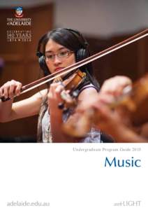 Undergraduate Program Guide[removed]Music Studying at the Elder Conservatorium of Music