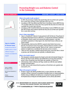 Promoting Weight Loss and Diabetes Control in the Community Success Stories 2007 B R O O M E C o u n t y , n e w y or k What is the public health problem?