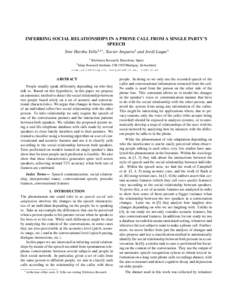 INFERRING SOCIAL RELATIONSHIPS IN A PHONE CALL FROM A SINGLE PARTY’S SPEECH Sree Harsha Yella1,2∗ , Xavier Anguera1 and Jordi Luque1 1  2