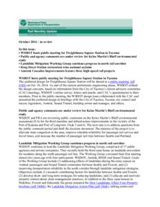 October 2014 – in review In this issue: • WSDOT hosts public meeting for Freighthouse Square Station in Tacoma • Public and agency comments are under review for Kelso Martin’s Bluff environmental study • Landsl