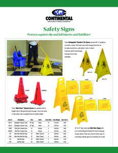 MANUFACTURING COMPANY  S a fe t y S ig n s P ro te cts a g a in st slip a n d fa ll in ju rie s a n d lia b ilitie s! These Collapsible “Caution” Tri-Cones provide 360° of visibility at a moment’s notice. Both siz