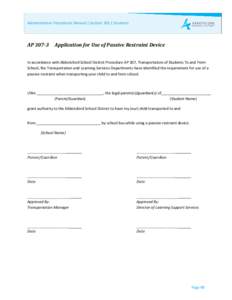 Administrative Procedures Manual | Section 300 | Students      AP	307‐3	 Application	for	Use	of	Passive	Restraint	Device	  