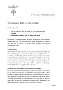 Presseinformation Weinjahrgang 2016: Im Norden top! Kiel, 1. August 2016   2016er Jahrgang des „So mookt wi dat“ verspricht beste