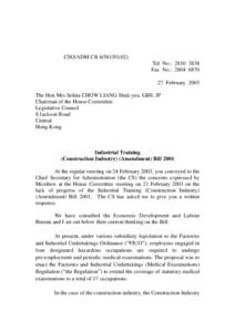 CSO/ADM CR[removed]Tel No.: [removed]Fax No.: [removed]February 2003 The Hon Mrs Selina CHOW LIANG Shuk-yee, GBS, JP Chairman of the House Committee