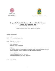 Program for National Conference on Peace and Conflict Research Uppsala, 16-17 Decemberversion – changes may occur) Venue: Norrlands Nation, Västra Ågatan 14A, Uppsala  Thursday 16 December