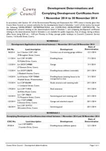 Development Determinations and Complying Development Certificates from 1 November 2014 to 30 November 2014 In accordance with Section 101 of the Environmental Planning and Assessment Act 1979, notice is hereby given that