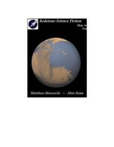 Redstone Science Fiction #24 - May 2012 Editor’s Note Michael Ray Fiction Imagine Cows on Mars by M. Bennardo