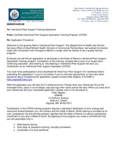 MEMORANDUM To: Intentional Peer Support Training Applicants From: Certified Intentional Peer Support Specialists Training Program (CIPSS) Re: Application Procedure Welcome to the growing field of Intentional Peer Support