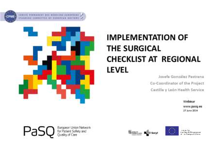 IMPLEMENTATION OF THE SURGICAL CHECKLIST AT REGIONAL LEVEL  Josefa González Pastrana