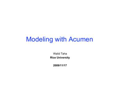 Modeling with Acumen Walid Taha Rice University  Problem