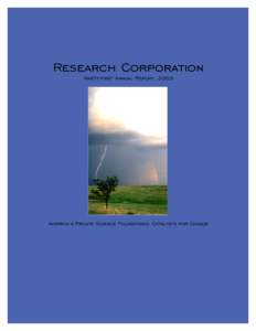 Research Corporation Ninety-first Annual Report, 2003 America’s Private Science Foundations: Catalysts for Change  Research Corporation