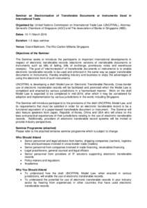 Seminar on Electronisation of Transferable Documents or Instruments Used in International Trade Organised by: United Nations Commission on International Trade Law (UNCITRAL), AttorneyGeneral’s Chambers of Singapore (AG