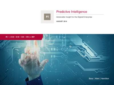 Predictive Intelligence PI Actionable Insight for the Digital Enterprise AUGUST 2014