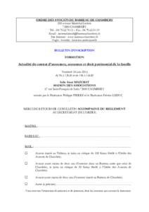 ORDRE DES AVOCATS DU BARREAU DE CHAMBERY 200 avenue Maréchal LeclercCHAMBERY Tél. :  – Fax : Email :  Site Internet : www.barreau-chambery.fr