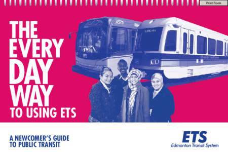 Print Form  to Using ETS A Newcomer’s Guide to Public Transit