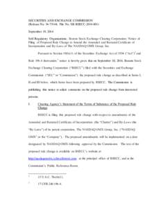 SECURITIES AND EXCHANGE COMMISSION (Release No[removed]; File No. SR-BSECC[removed]September 19, 2014 Self-Regulatory Organizations; Boston Stock Exchange Clearing Corporation; Notice of Filing of Proposed Rule Change