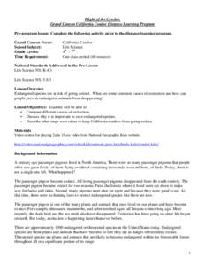 Flight of the Condor: Grand Canyon California Condor Distance Learning Program Pre-program lesson: Complete the following activity prior to the distance learning program. Grand Canyon Focus: School Subject: Grade Levels: