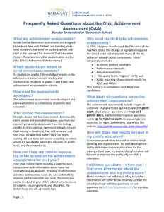 Frequently Asked Questions about the Ohio Achievement Assessment (OAA) Kendall Demonstration Elementary School What are achievement assessments? Grade-level achievement assessments are designed