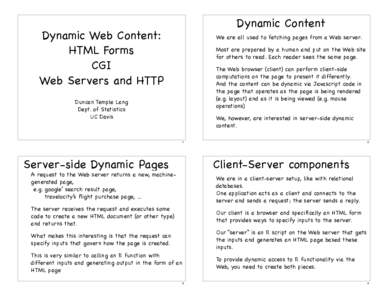 Dynamic Content  Dynamic Web Content: HTML Forms CGI Web Servers and HTTP
