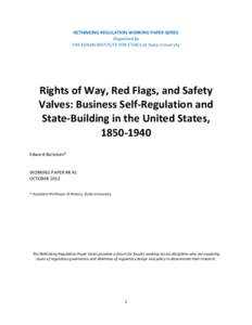 RETHINKING REGULATION WORKING PAPER SERIES Organized by THE KENAN INSTITUTE FOR ETHICS at Duke University Rights of Way, Red Flags, and Safety Valves: Business Self-Regulation and