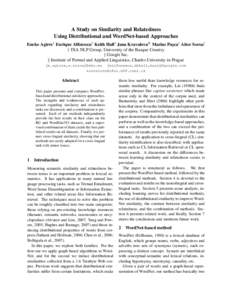 A Study on Similarity and Relatedness Using Distributional and WordNet-based Approaches Eneko Agirre† Enrique Alfonseca‡ Keith Hall‡ Jana Kravalova‡§ Marius Pas¸ca‡ Aitor Soroa† † IXA NLP Group, Universit